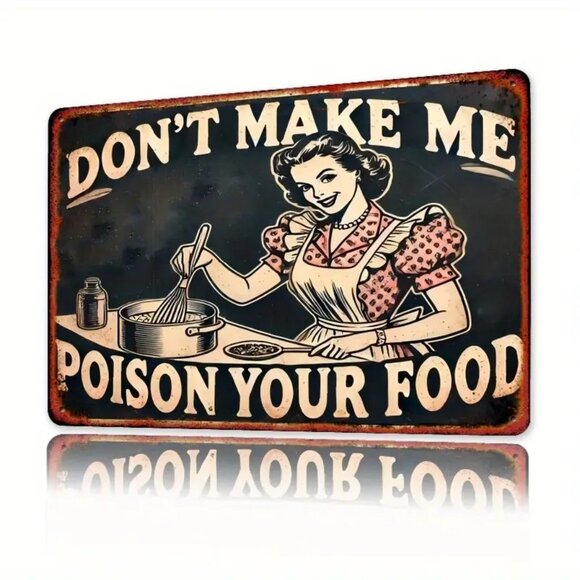 "Don’t Make Me Poison Your Food" Funny Metal Tin Sign 8x12 Inch Kitchen Wall Art - Picture 7 of 8